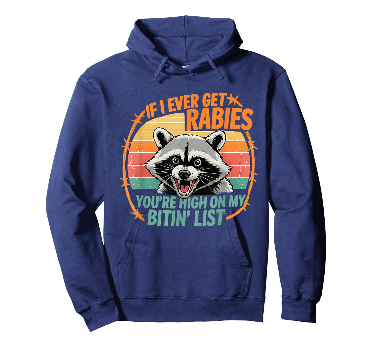 If I Ever Get Rabies, You're High On My Bitin' List Funny T-Shirt