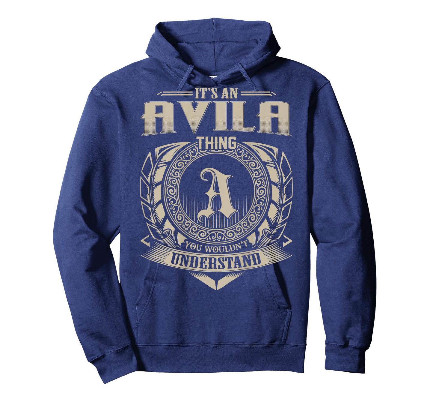 It's An AVILA Thing You Wouldn't Understand Family Name T-Shirt