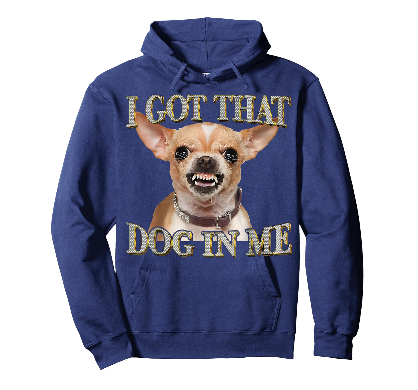 Funny Dog Chihuahua Lovers I Got That Dog In Me Dog Meme T-Shirt