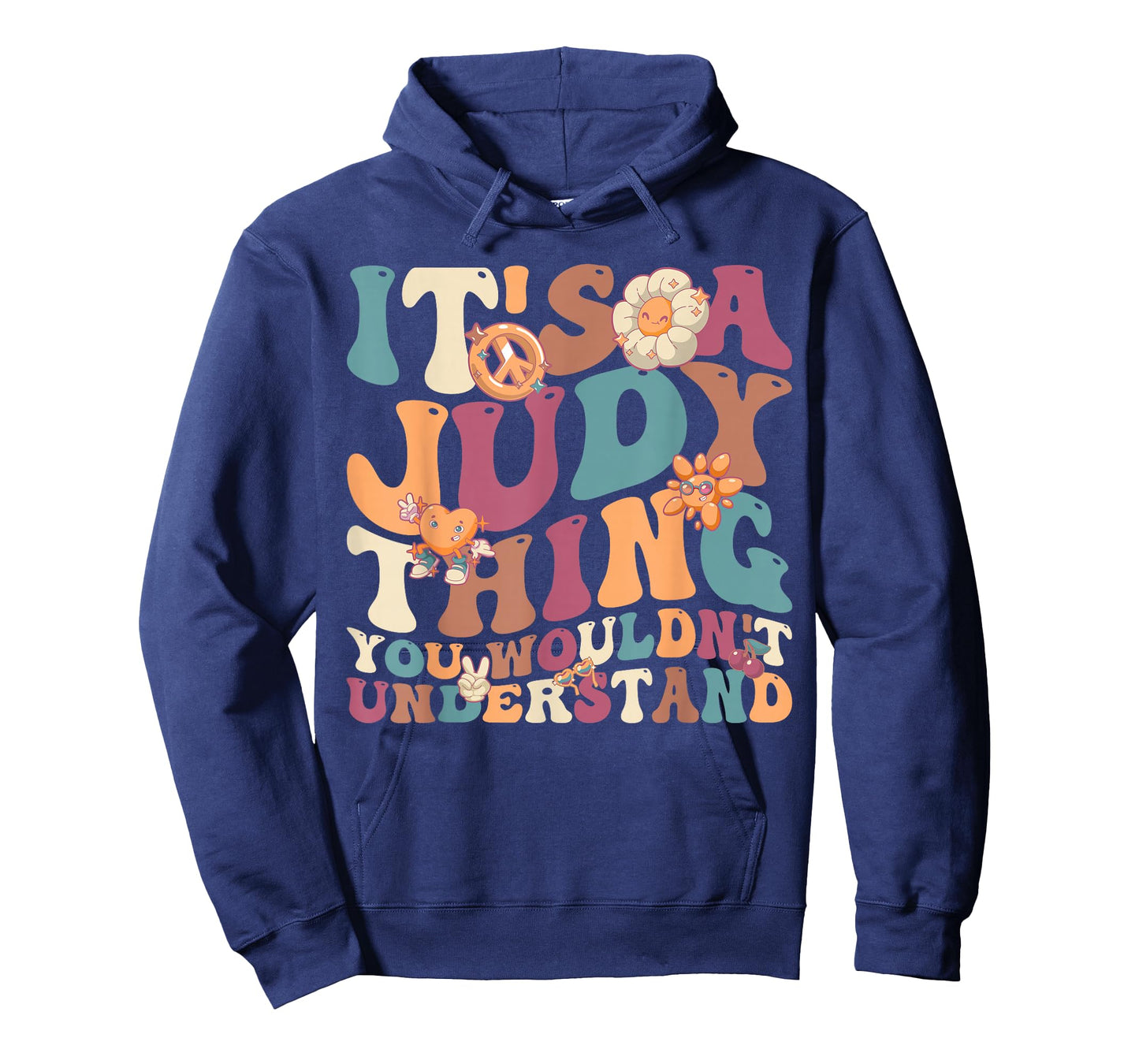 It's Judy Thing You Wouldn't Understand, For Judy T-Shirt
