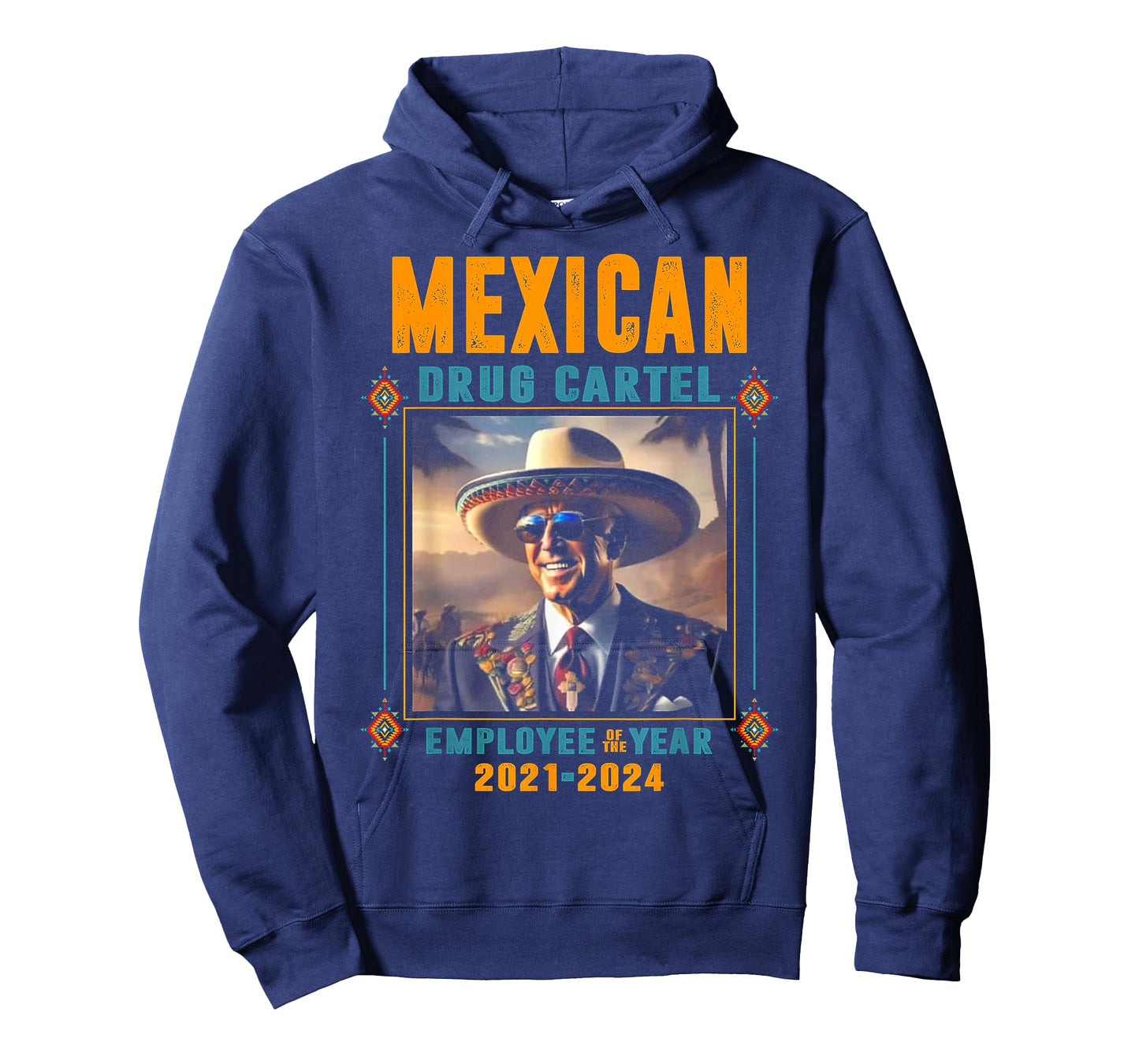 Mexican Drug Cartel Employee Of The Year - Biden T-Shirt