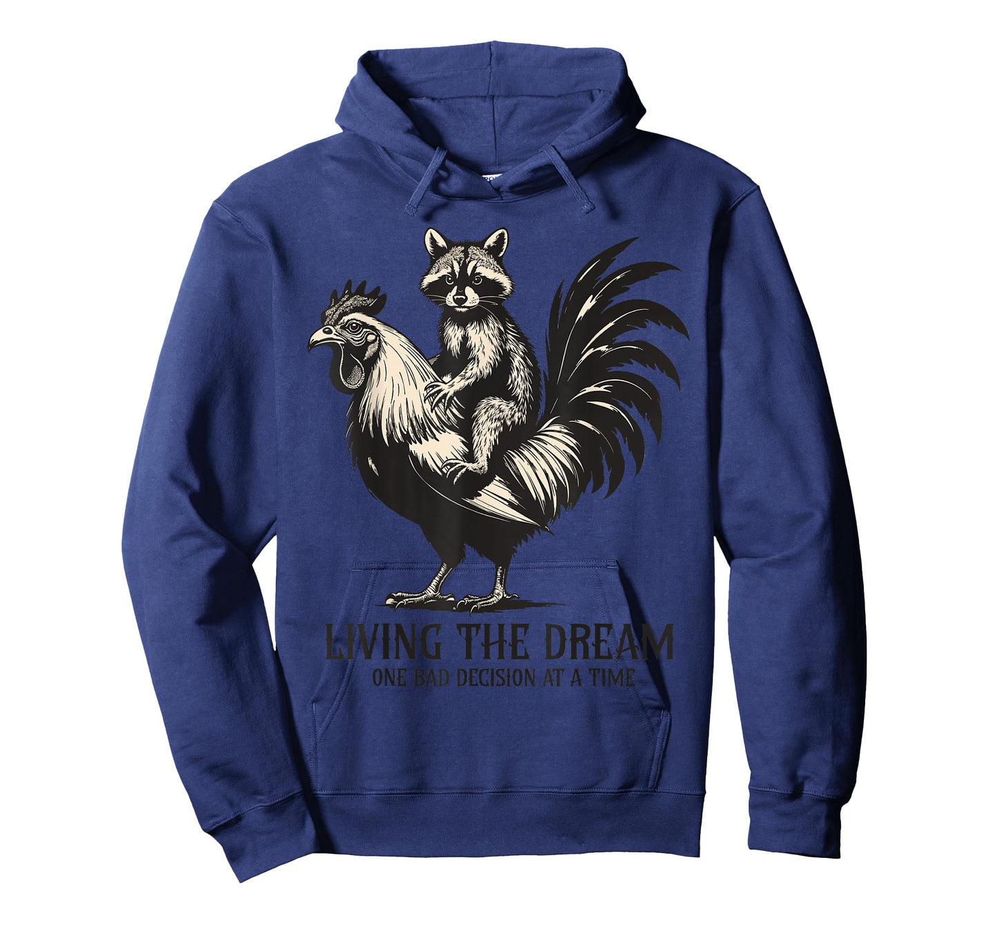 Living The Dream one Bad Decision at a time Raccoon Rooster T-Shirt