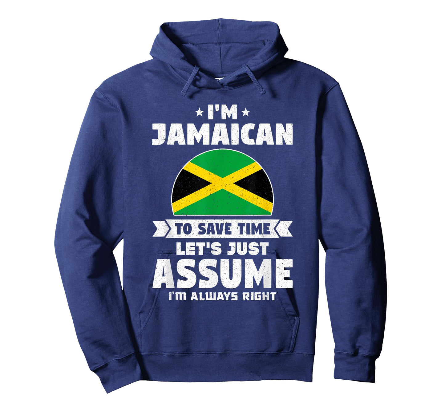 I'm Jamaican To Save Time Let's Just Assume Jamaica T-Shirt