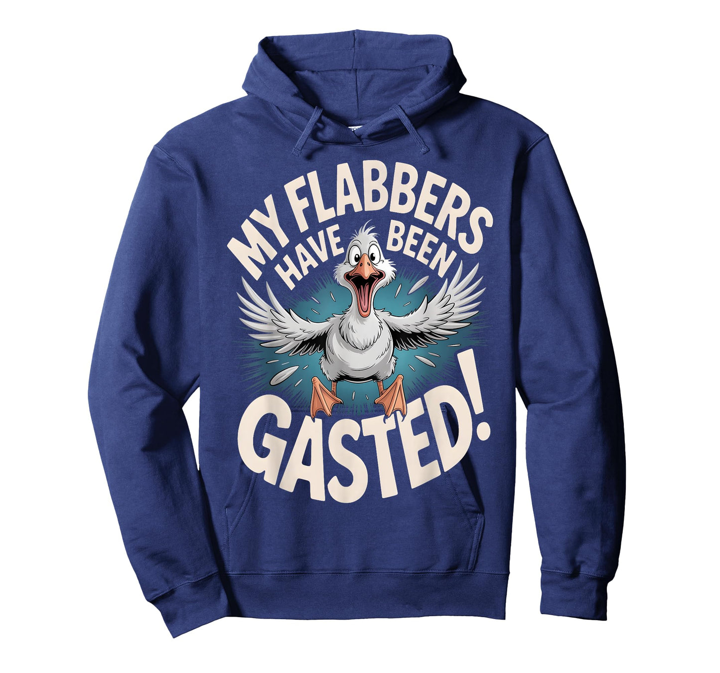 My Flabbers Have Been Gasted Funny Quote Men Women T-Shirt