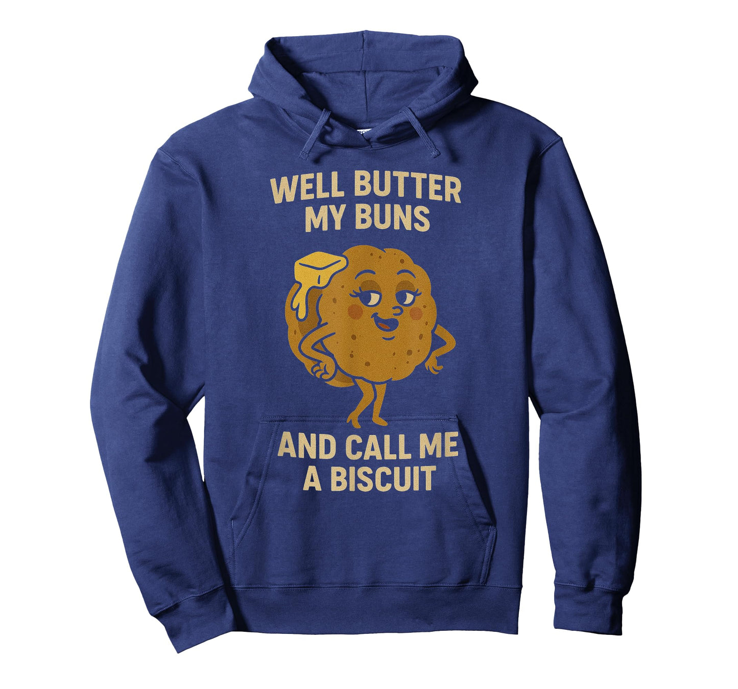 Well Butter My Buns and Call Me a Biscuit - Funny Sexy Bun T-Shirt