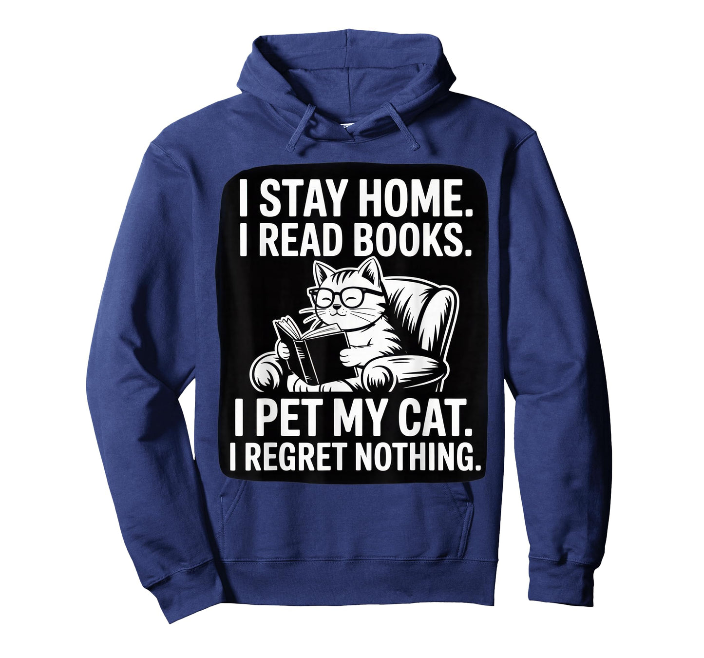 I Stay Home I Read Books I Pet My Cat I Regret Nothing Shirt T-Shirt