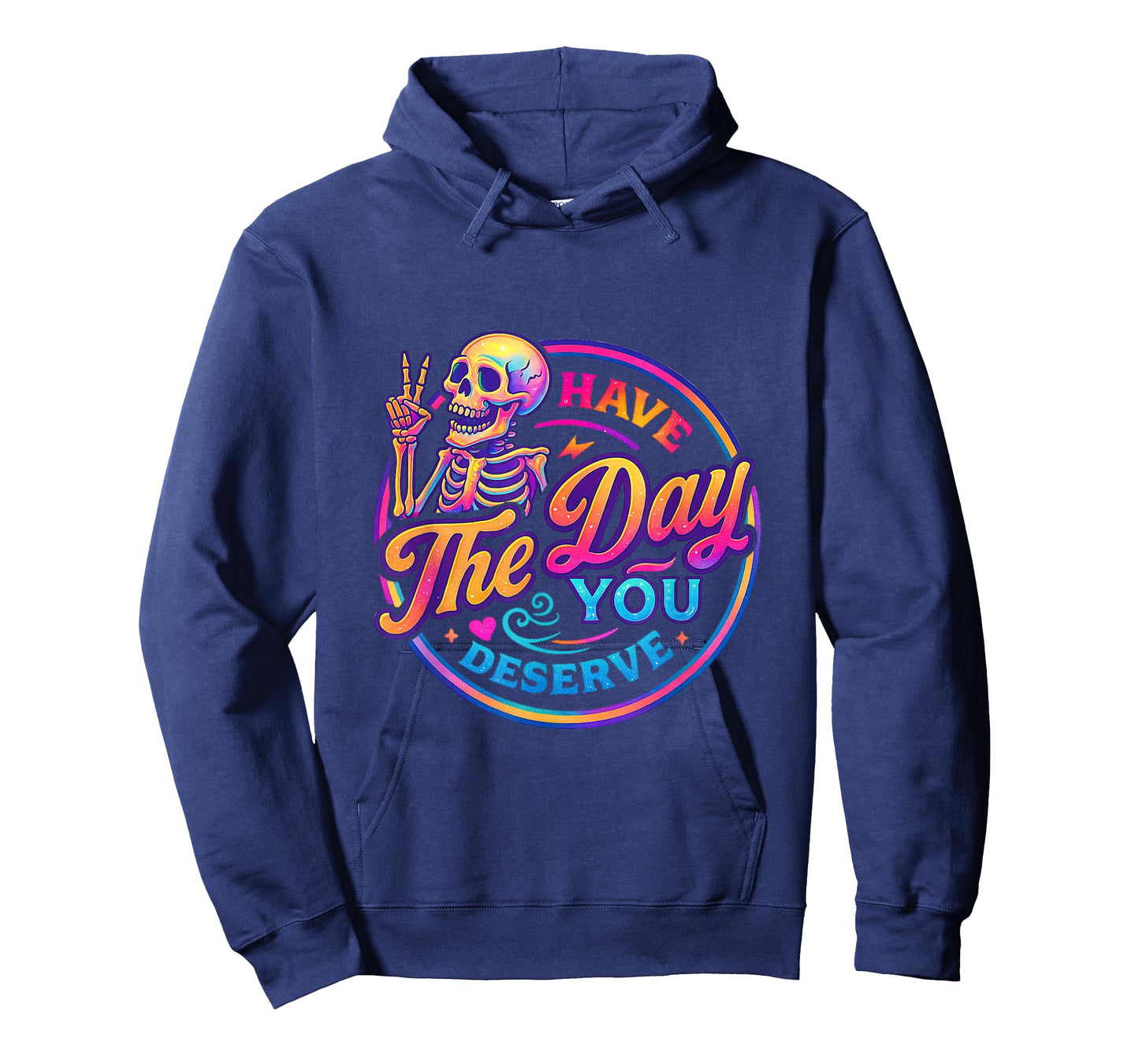 Have The Day You Deserve Home Mom Funny Gift Gag T-Shirt