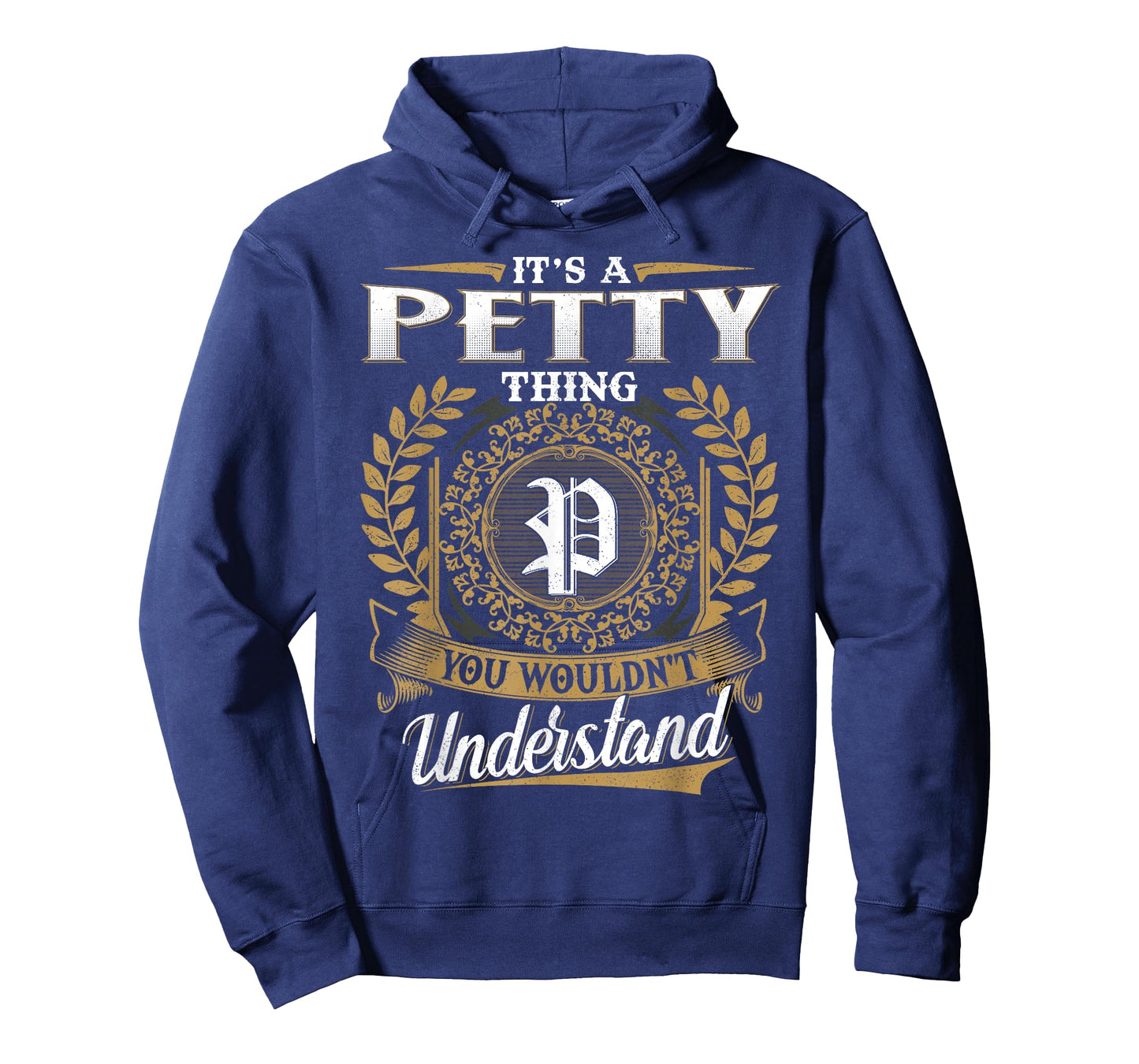 It's A PETTY Thing You Wouldn't Understand Name Classic T-Shirt