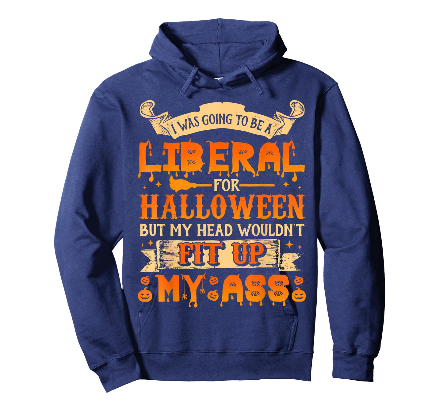 I Was Going To Be A Liberal For Halloween T-Shirt