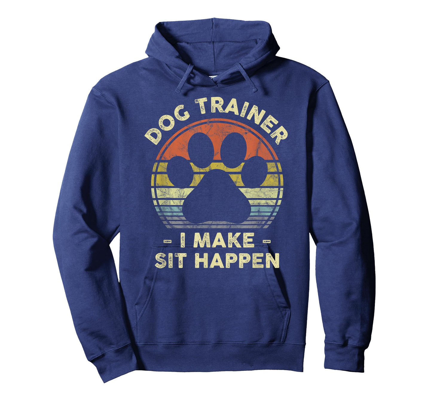 Dog Trainer I Make Sit Happen Funny Pun Gift for A Dog Lover T-Shirt