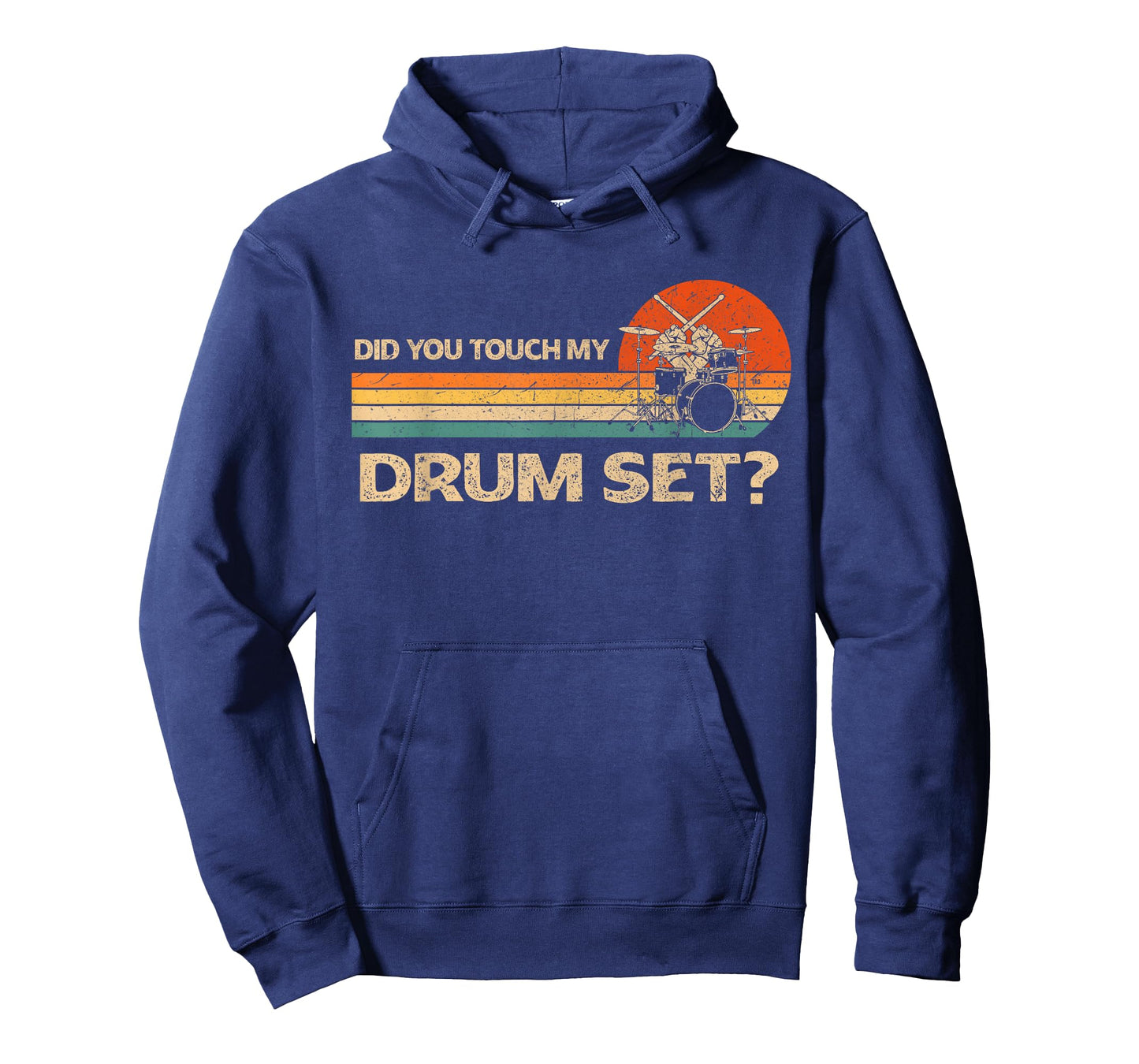 Did You Touch My Drum Set Vintage Drummer Percussion Drums T-Shirt