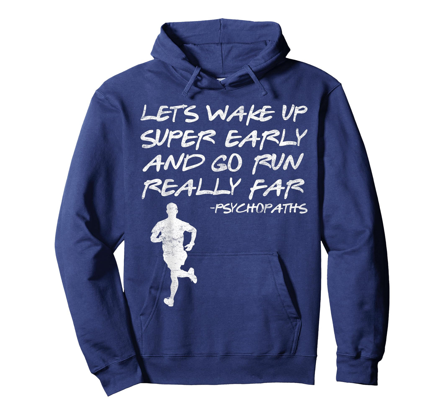 Runner LET'S WAKE UP SUPER EARLY AND GO RUN Funny T-Shirt