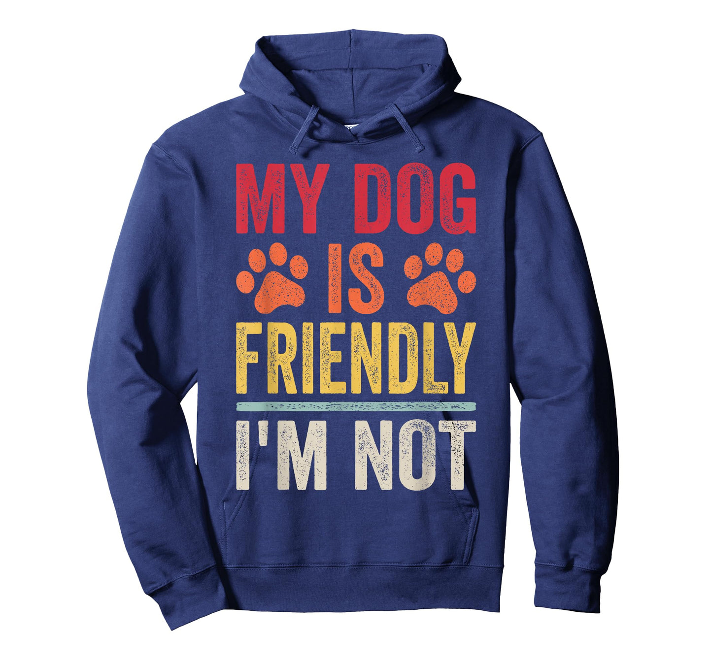 My Dog Is Friendly I'm Not Funny Dog T-Shirt