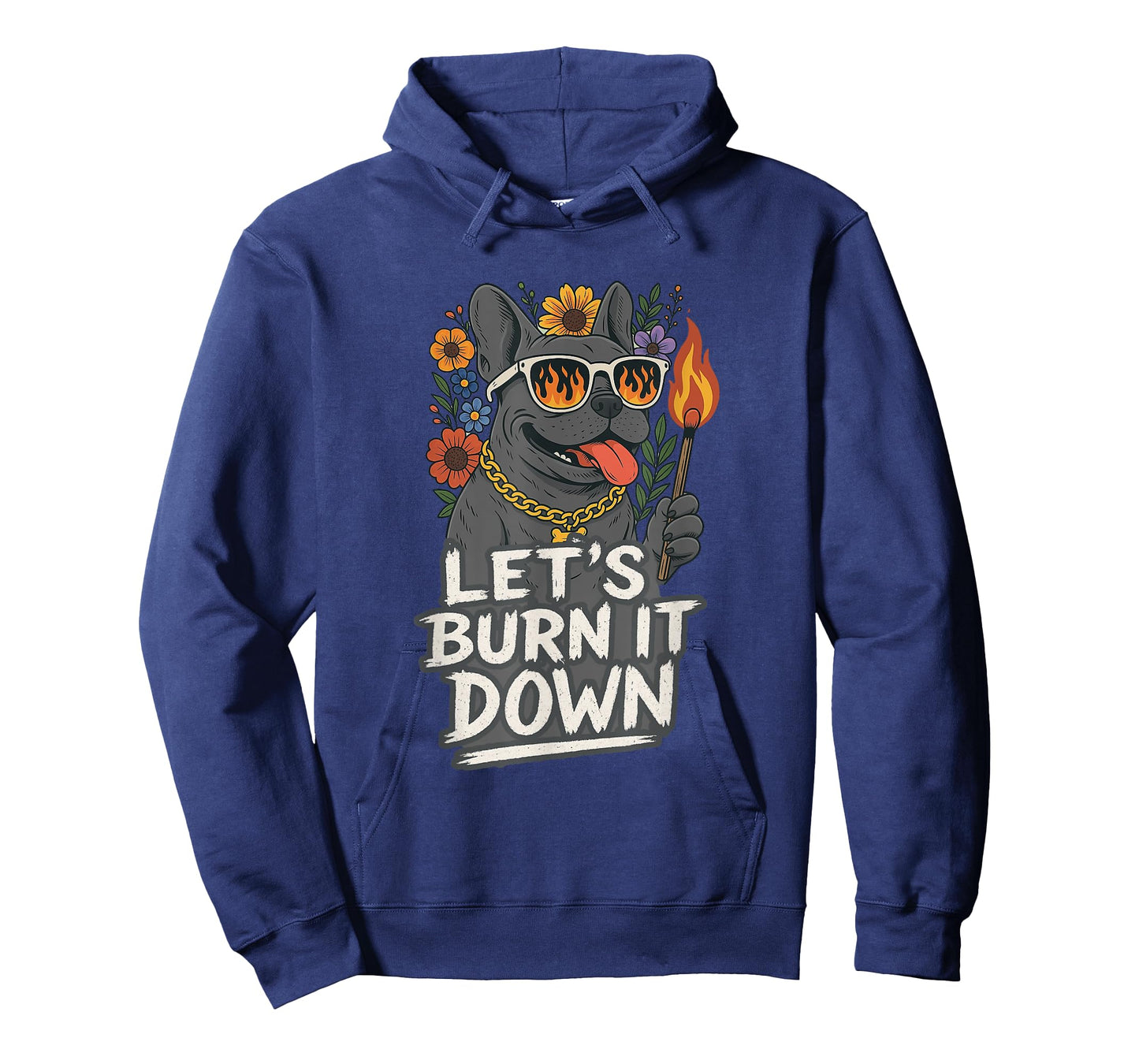 Let's Burn It Down Funny French Bulldog T-Shirt