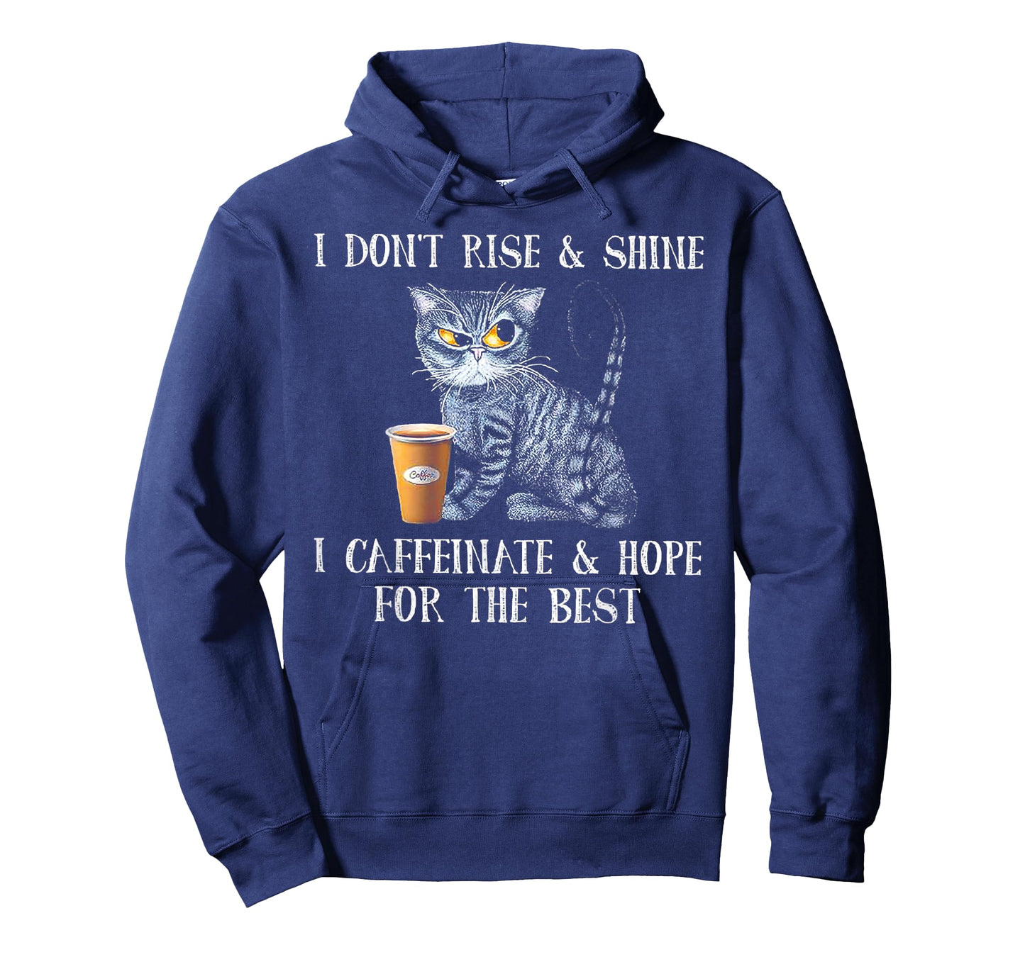 I Don't Rise And Shine I Caffeinate And Hope For The Best T-Shirt