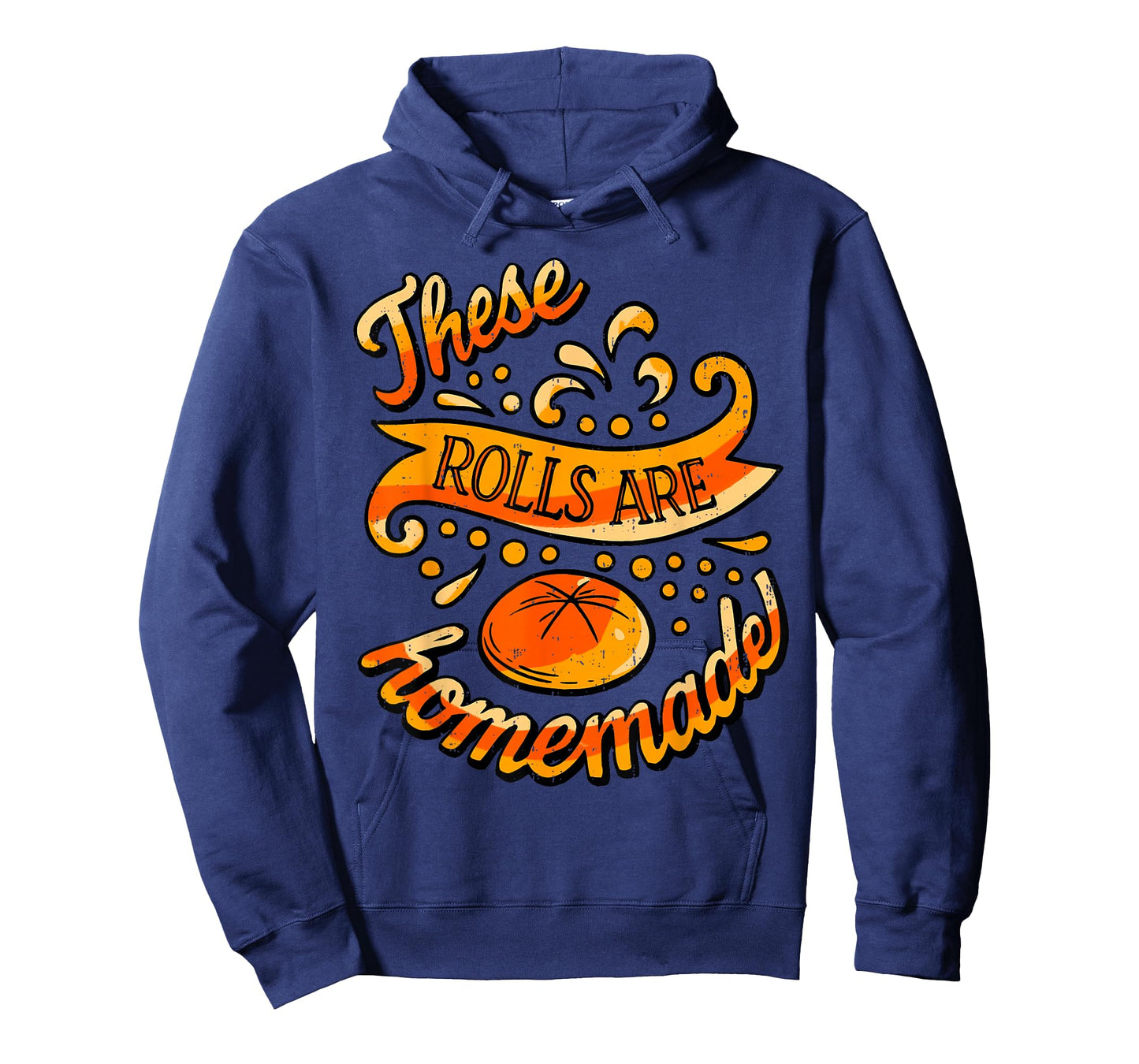 These Rolls are Homemade Funny Thanksgiving Feast Harvest T-Shirt