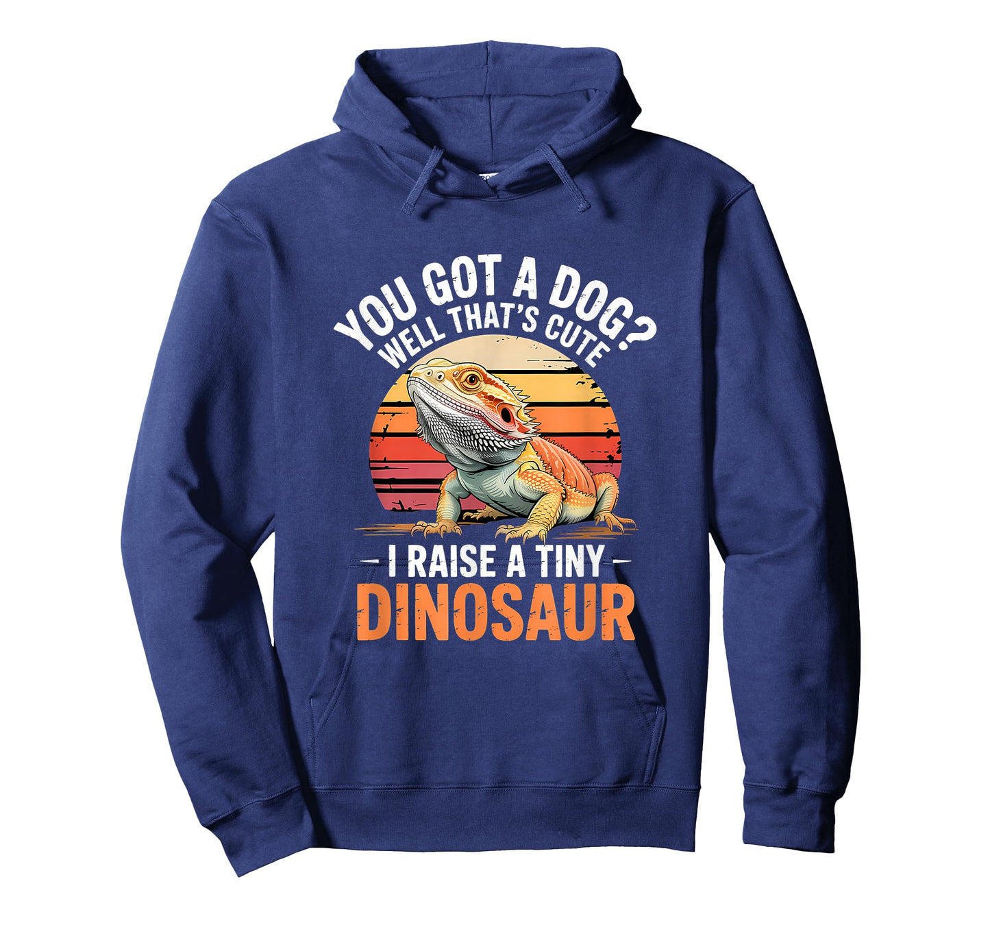 You Got A Dog? That's Cute I Raise A Tiny Dinosaur T-Shirt