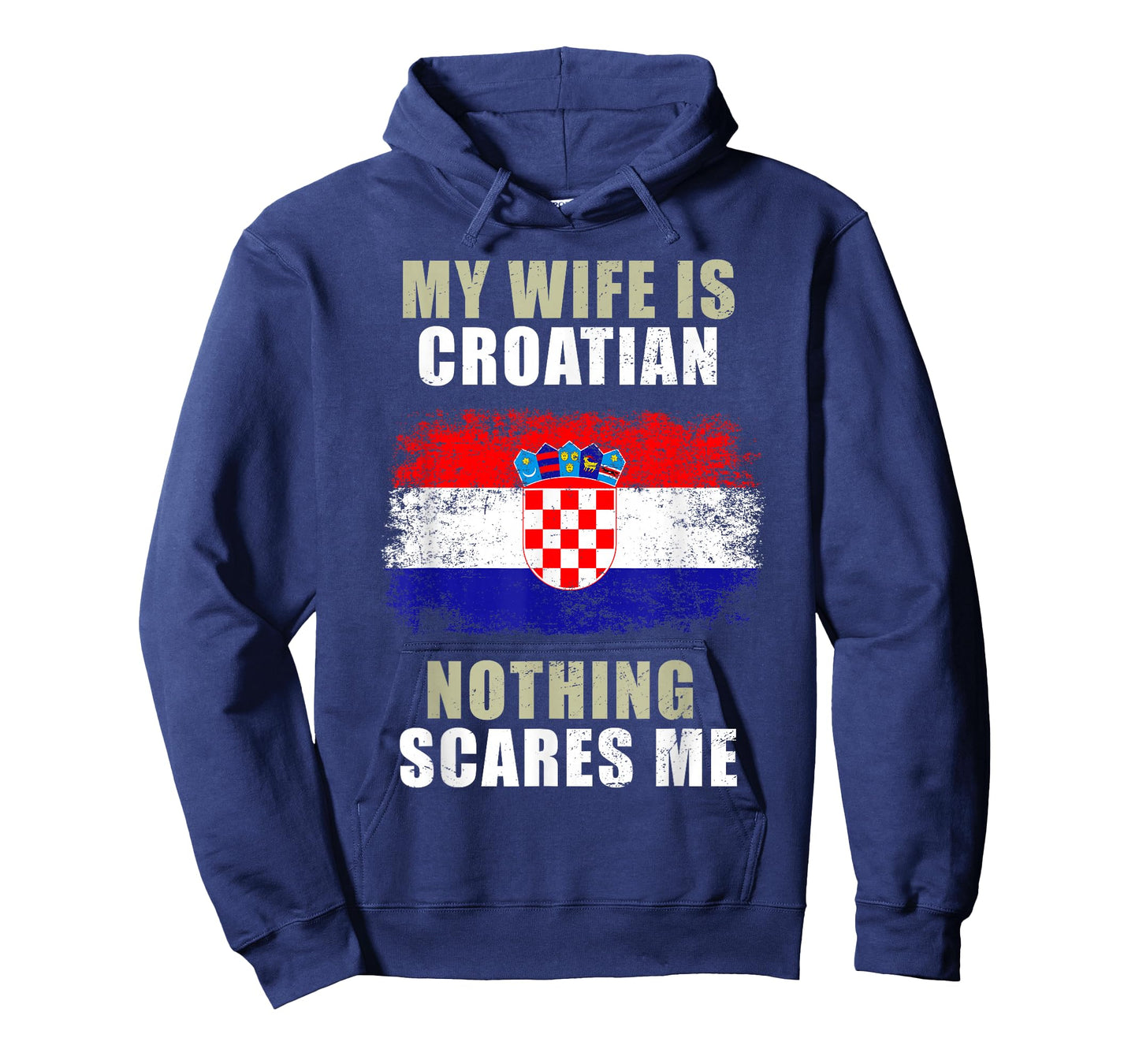 My Wife Is Croatian Nothing Scares Me T-Shirt