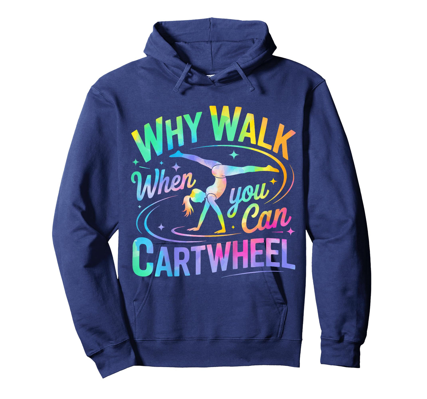 Kids Why Walk When You Can Cartwheel Tumbling Gymnastics Girls T-Shirt