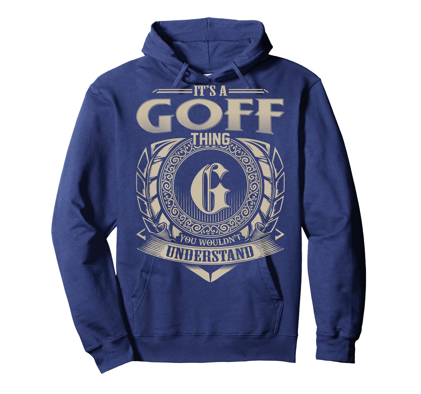 It's A GOFF Thing You Wouldn't Understand Funny Family Name T-Shirt