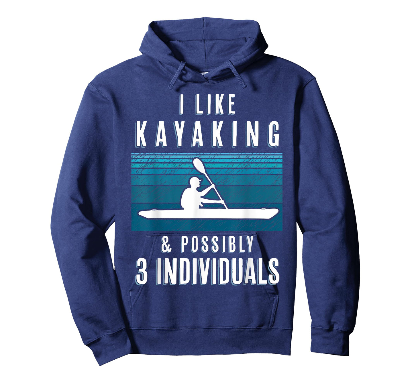 Humorous Kayaking Quote Funny Kayak Saying For Kayakers T-Shirt