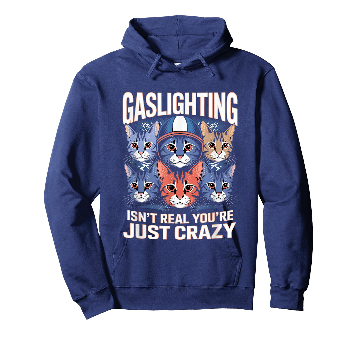 Gaslighting Isn't Real You're Just Crazy Cats T-Shirt