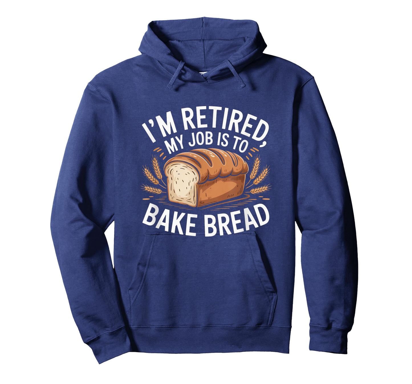 I'm Retired My Job is to Bake Bread Funny Baker Retirement T-Shirt