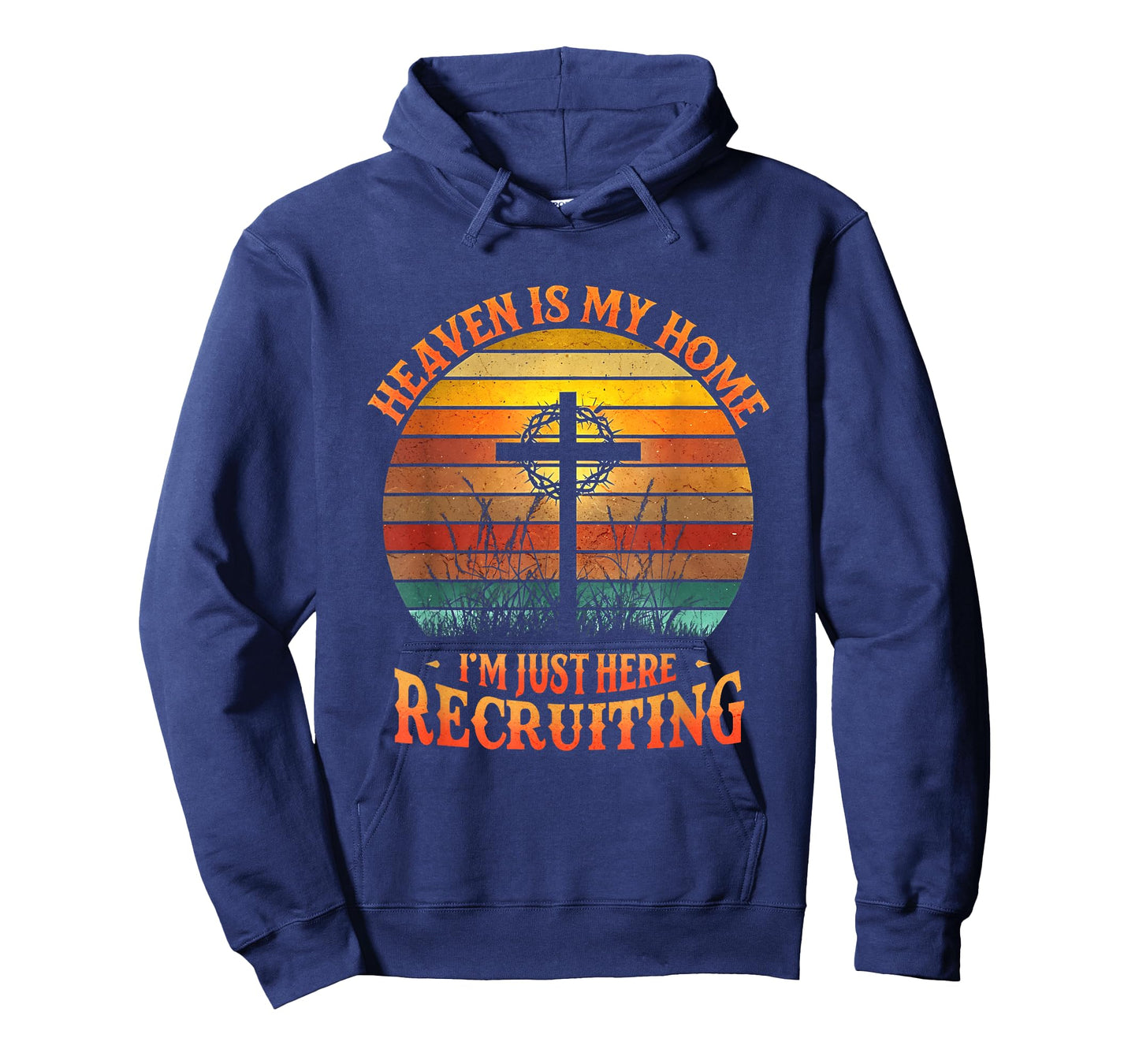 Heaven Is My Home Just Here Recruiting Inspirational Worship T-Shirt