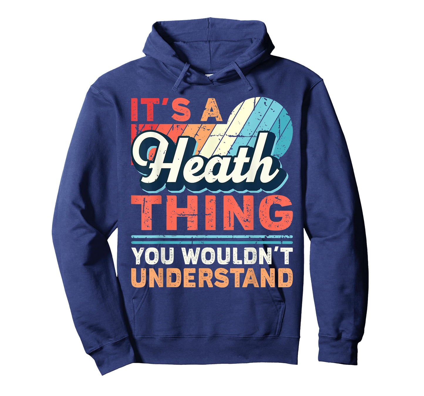 Mens Heath Name - It's a Heath Thing T-Shirt