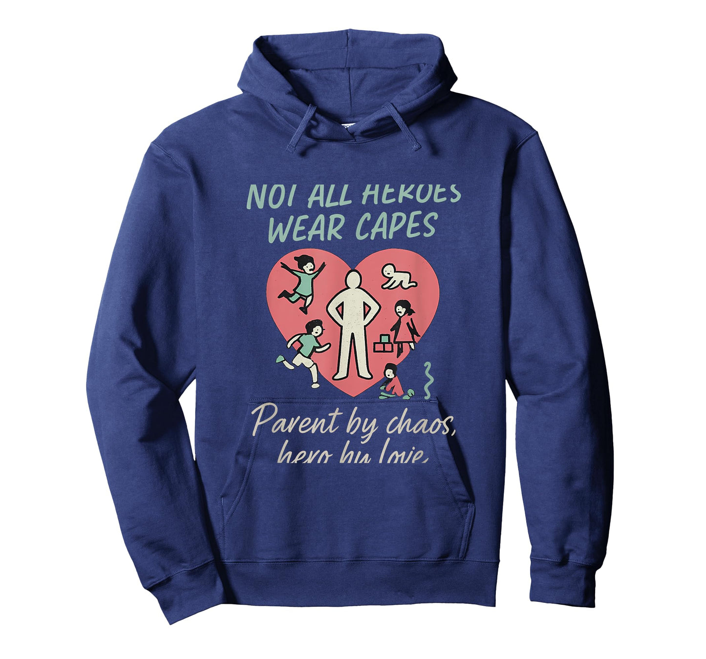 Not All Heroes Wear Capes Parent by Chaos Hero Love T-Shirt