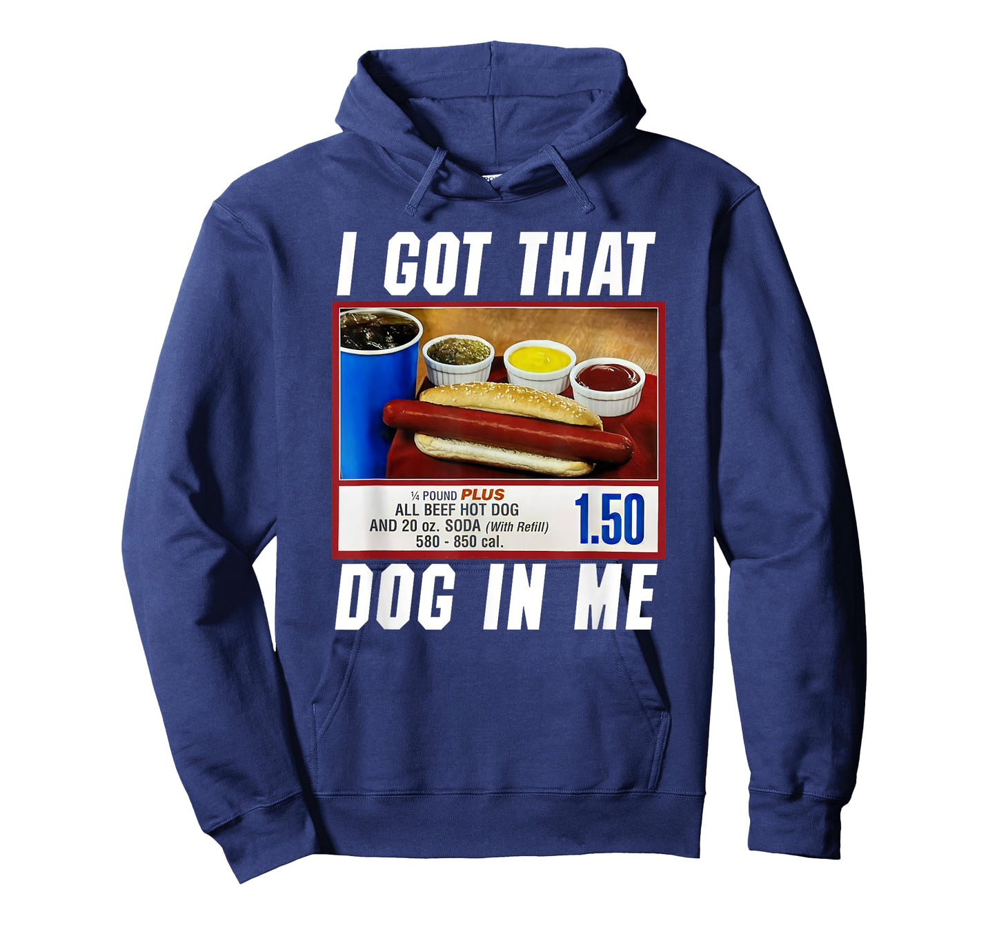 I Got That Dog In Me - Hot Dog T-Shirt for Men Women Girls Kids