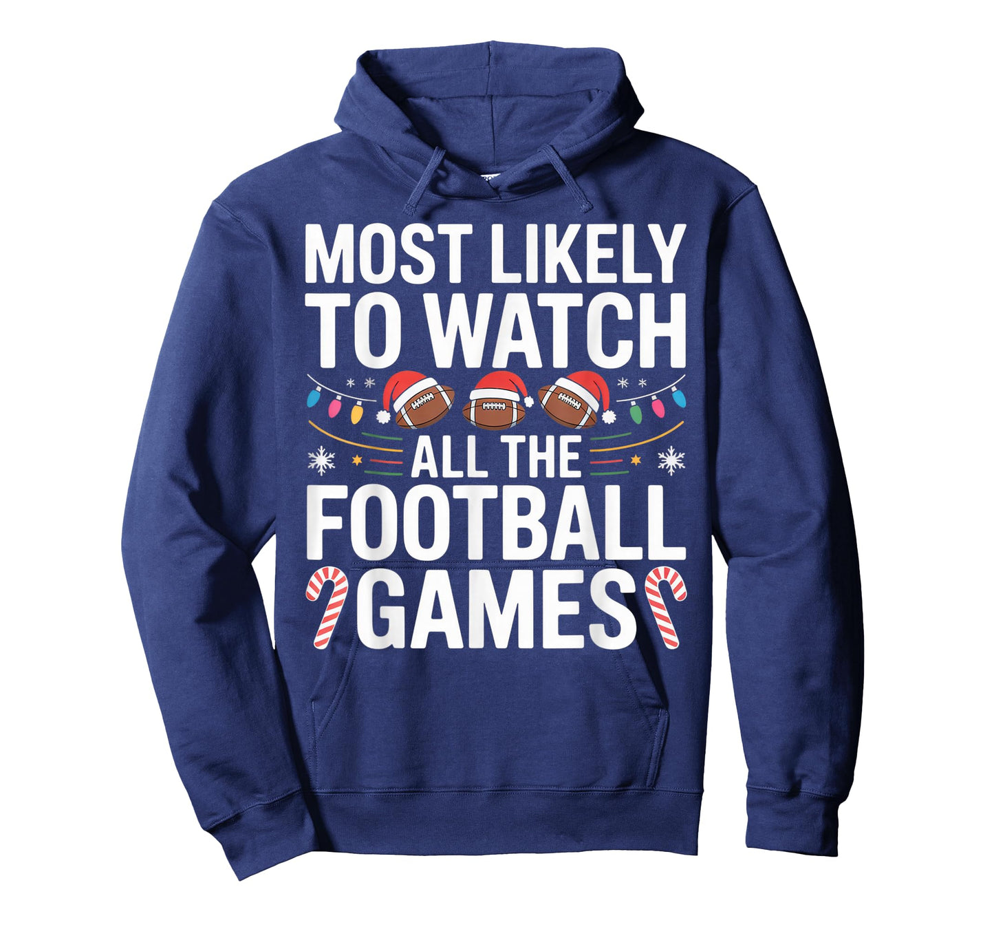 Most Likely to Watch All The Football Games Christmas Fan T-Shirt