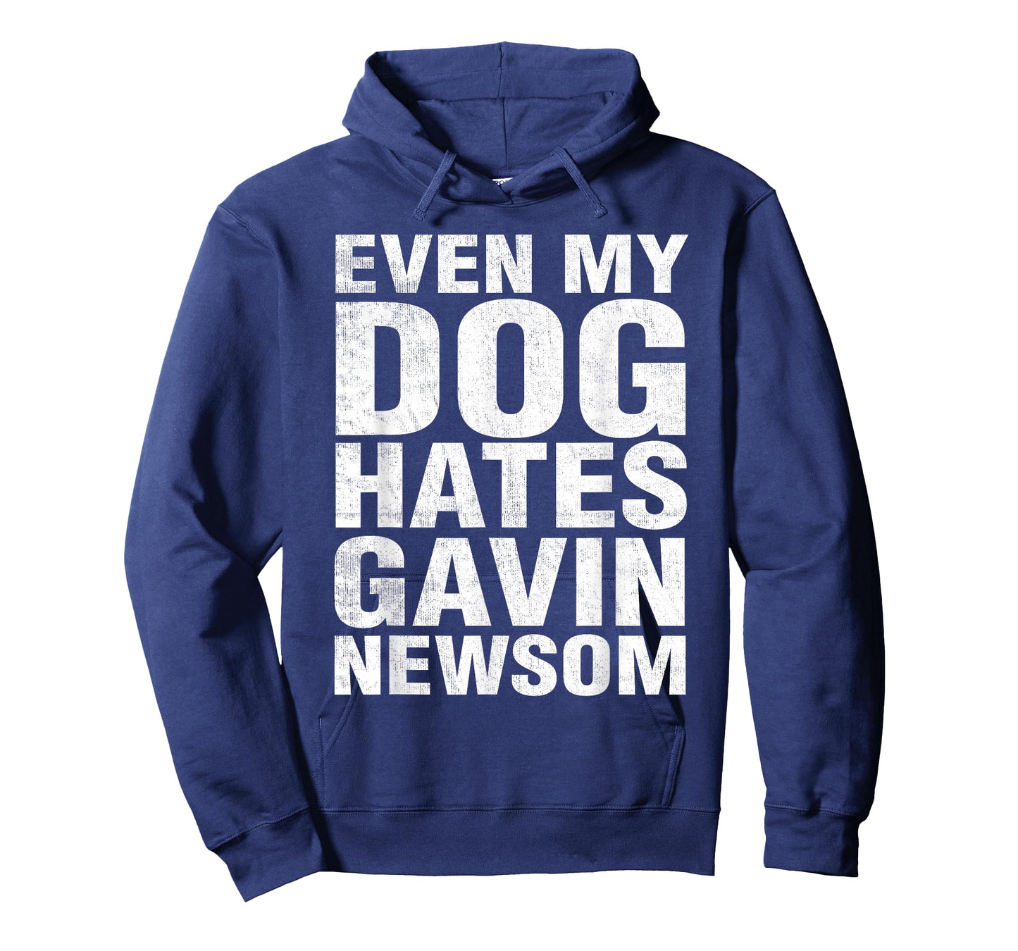 Even My Dog Hates Gavin Newsom T-Shirt