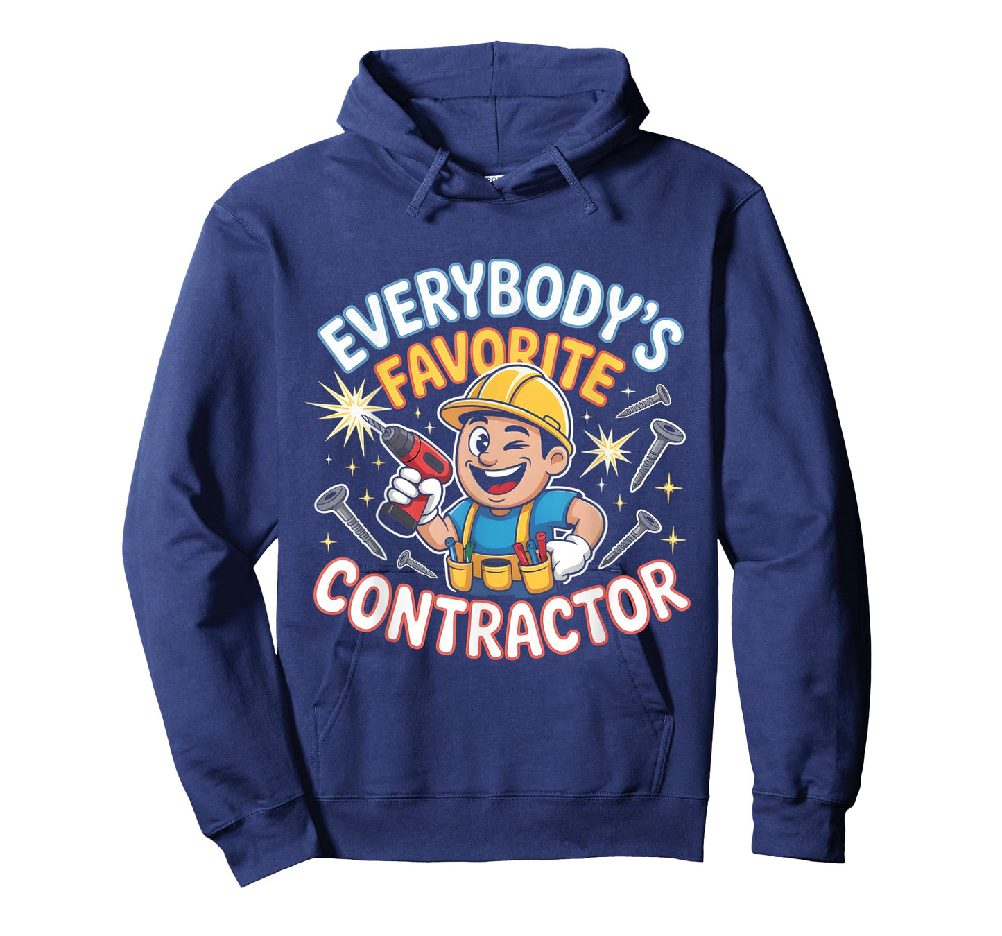 Everybody's Favorite Contractor Funny Builder T-Shirt
