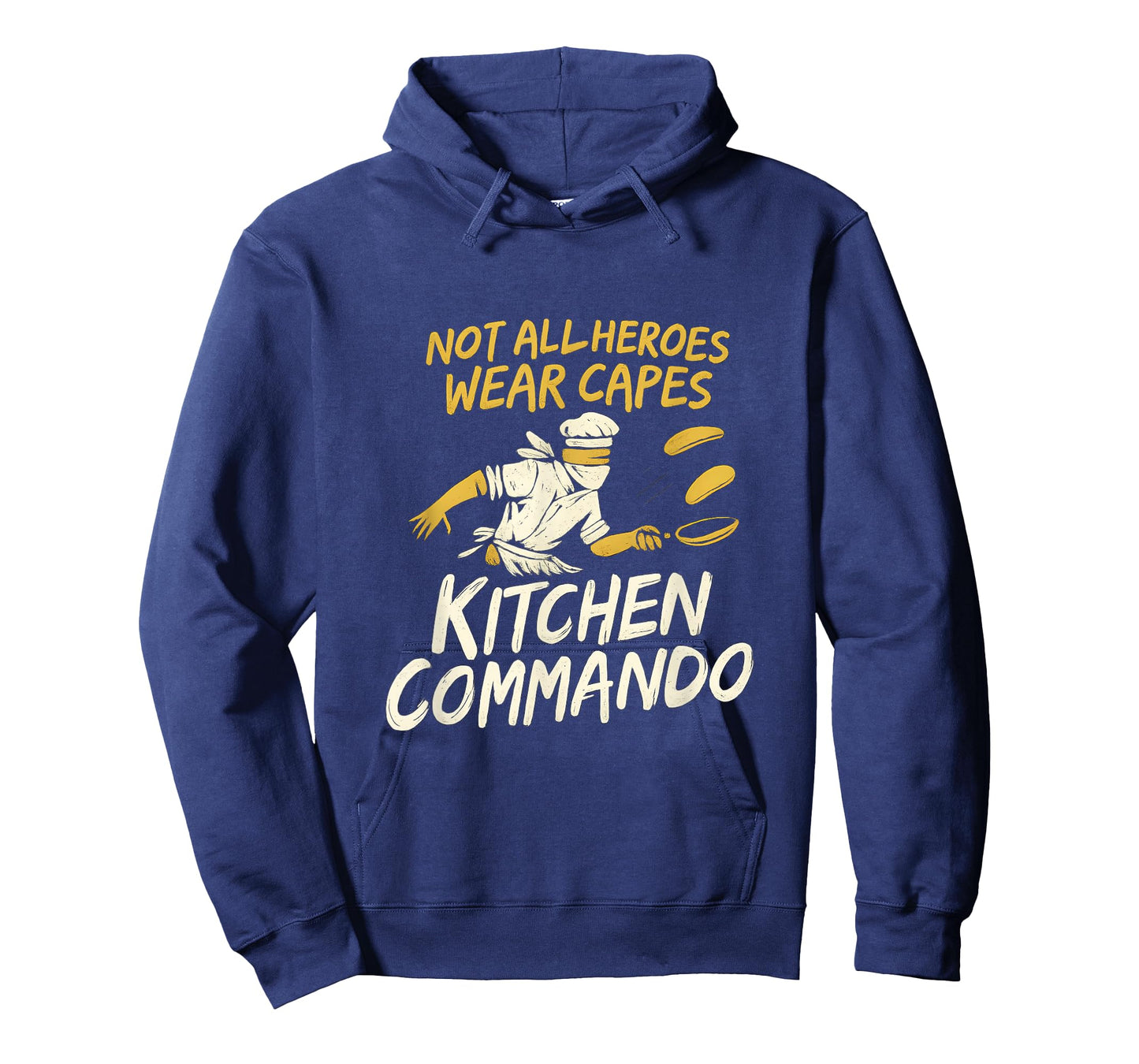 Not All Heroes Wear Capes Kitchen Commando Design T-Shirt