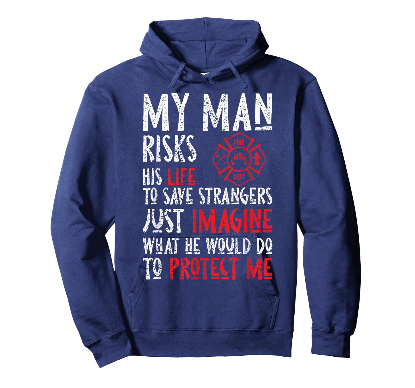 My Man Risks His Life To Save Strangers Design T-Shirt