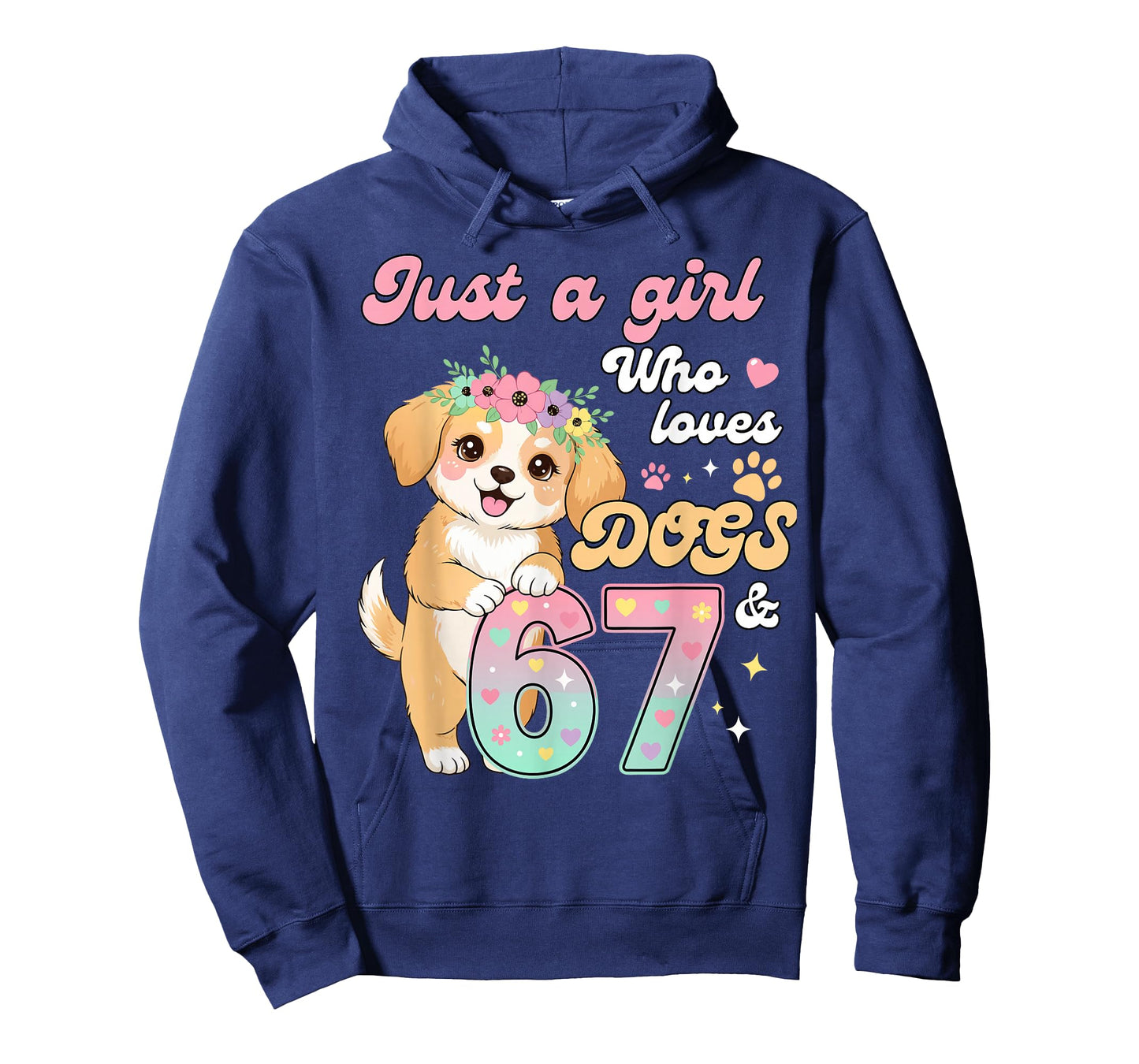 67 Just A Girl Who Loves Dogs and Six Seven Women Girls T-Shirt