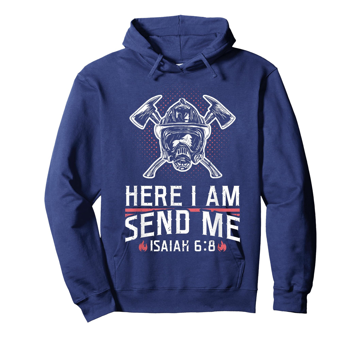 Firefighter Here I Am Send Me Isaiah 6:8 T-Shirt
