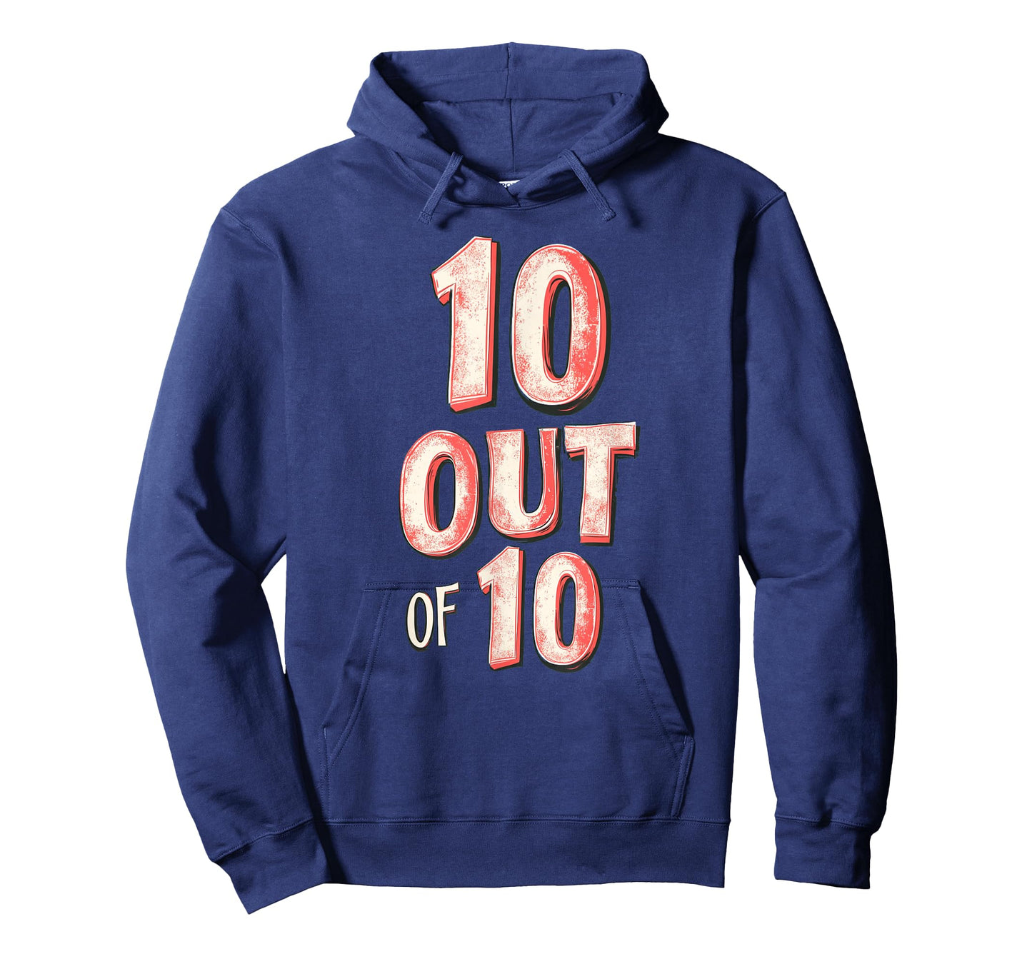 Amazing 10 Out of 10 Motto T-Shirt