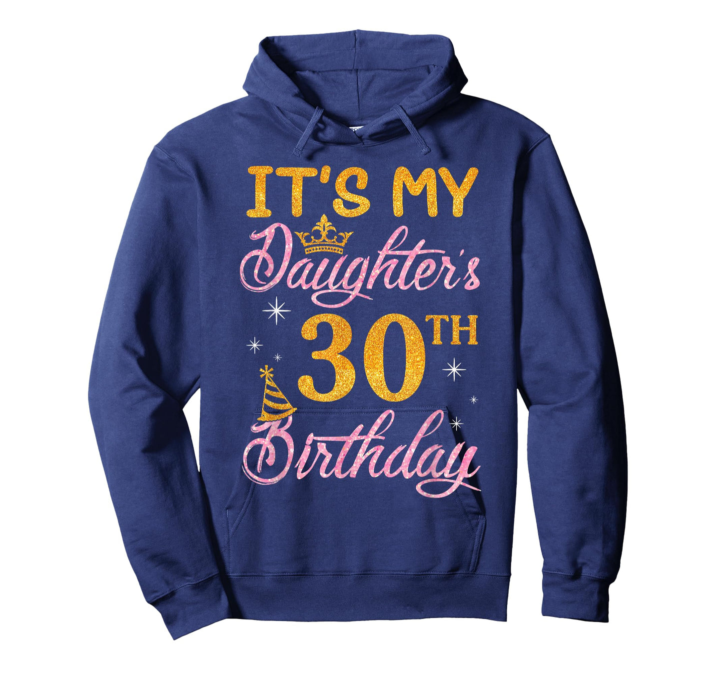 Happy Dad Mom It's My Daughter's 30th Birthday 30 Years Old T-Shirt