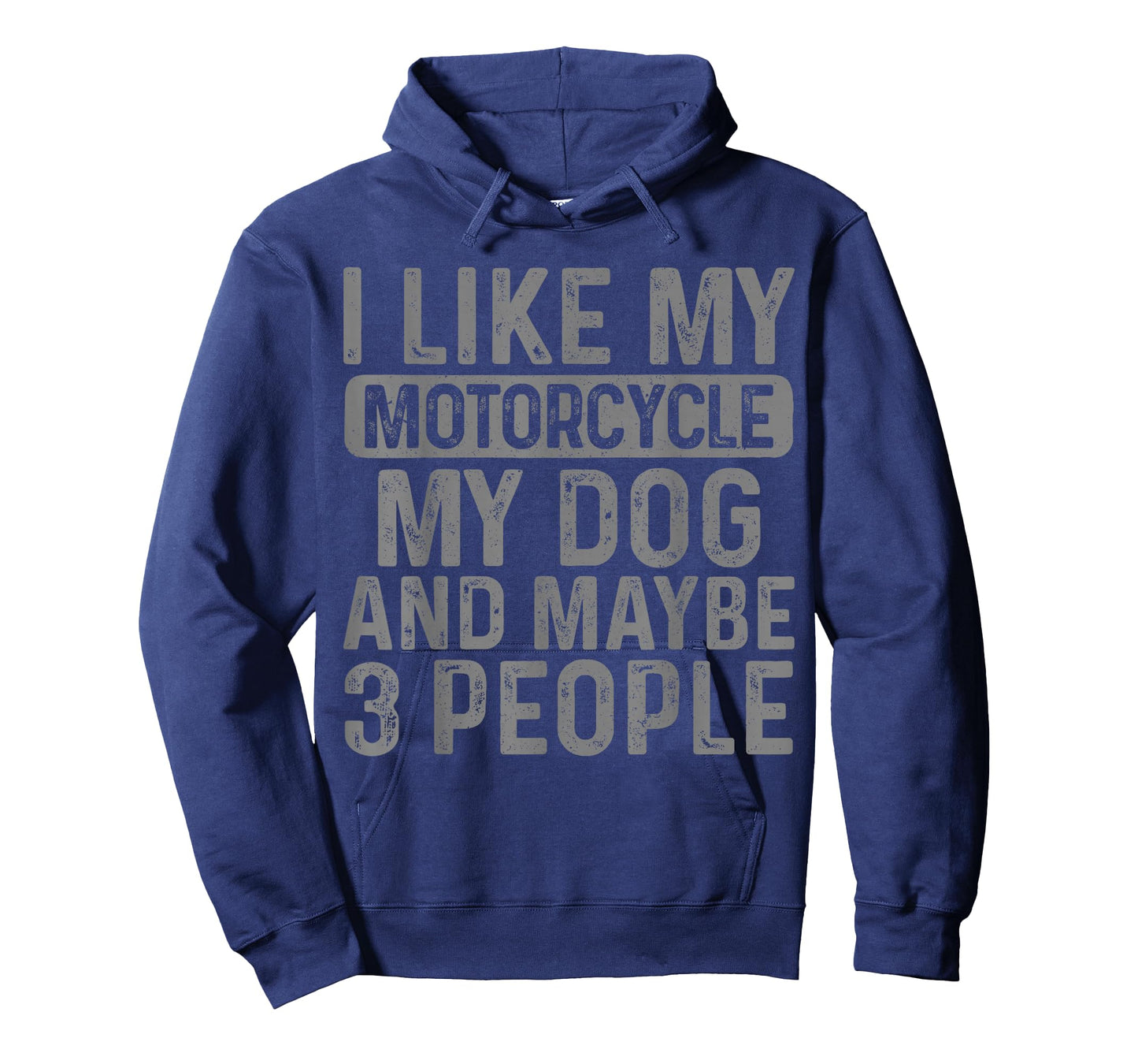 I Like My Motorcycle Dog & Maybe 3 People Funny Biker T-Shirt