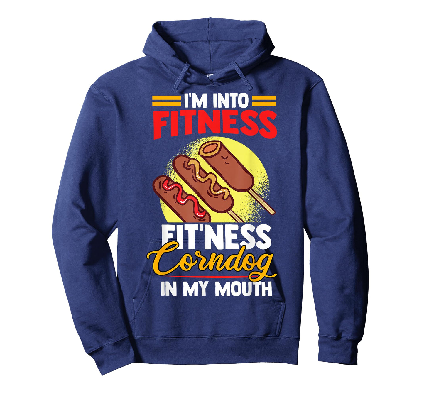 I'am Into FItness Fitness Corndog in my mouth T-Shirt