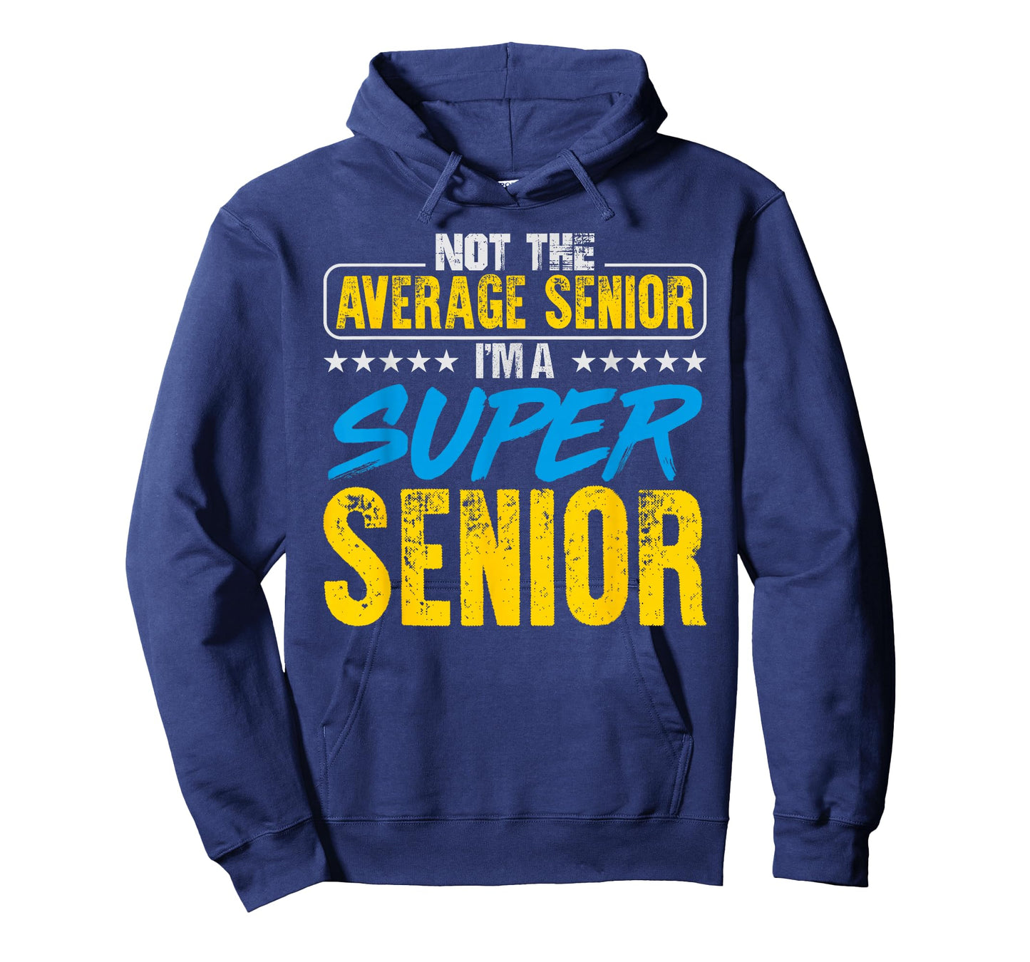 Not Average I'm a Super Senior Funny High School T-Shirt