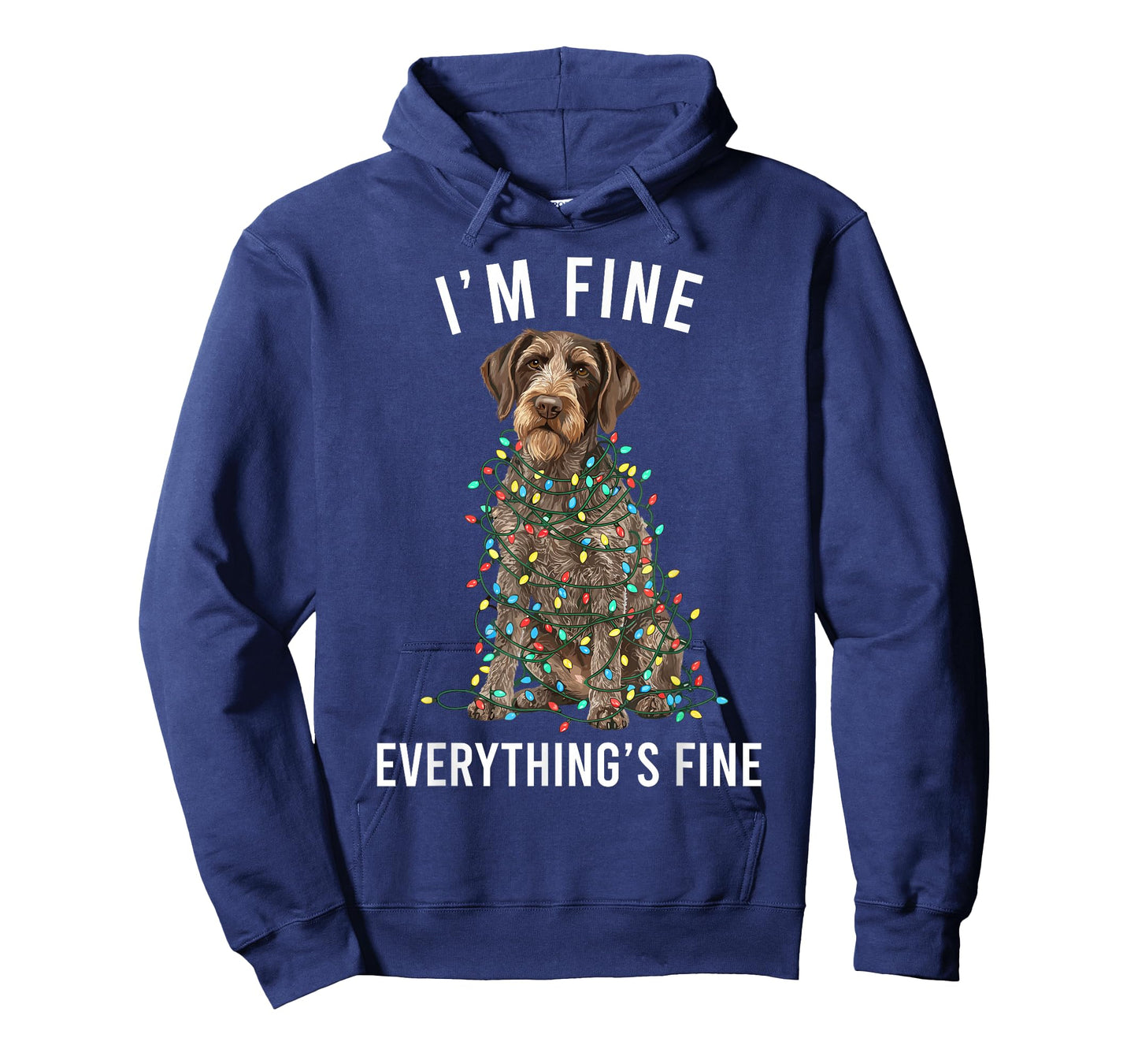 German Wirehaired Pointer I'm Fine Everything is Fine T-Shirt