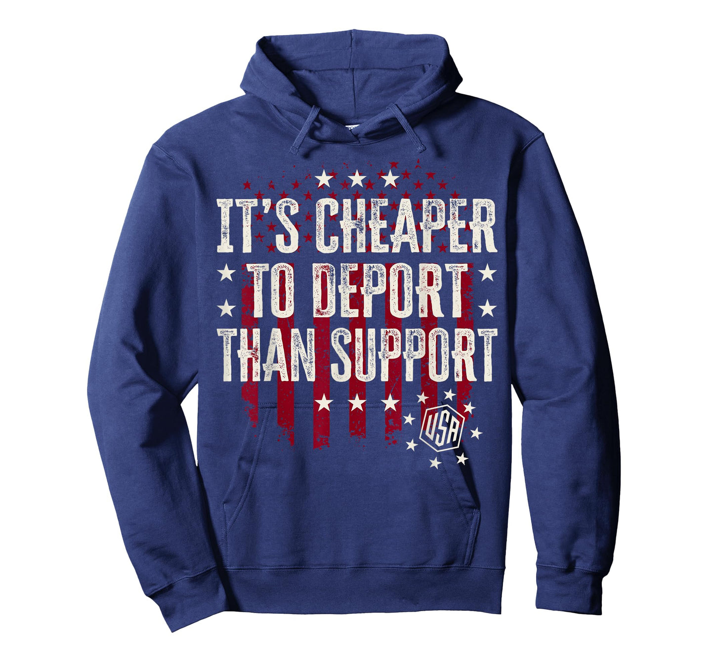 It's Cheaper To Deport Than Support T-Shirt