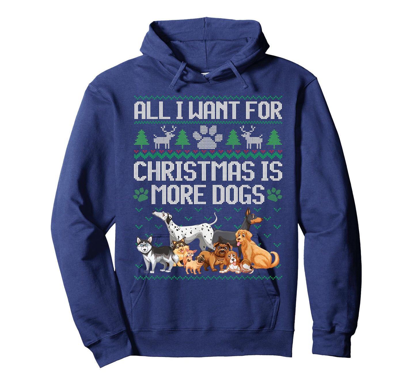 All I Want For Christmas Is More Dogs Ugly Xmas Sweater Gift T-Shirt