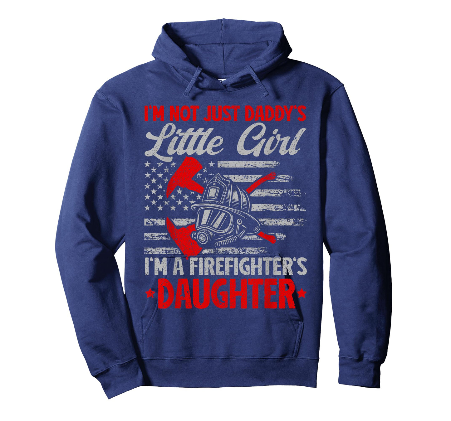 I'm Not Just Daddy's Little Girl I'm A Firefighter Daughter T-Shirt