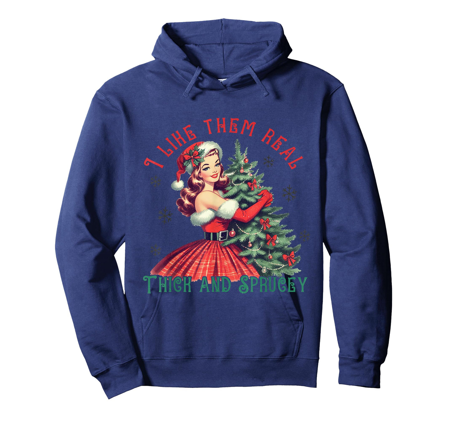 I Like Them Real Thick and Sprucey Funny Christmas T-Shirt