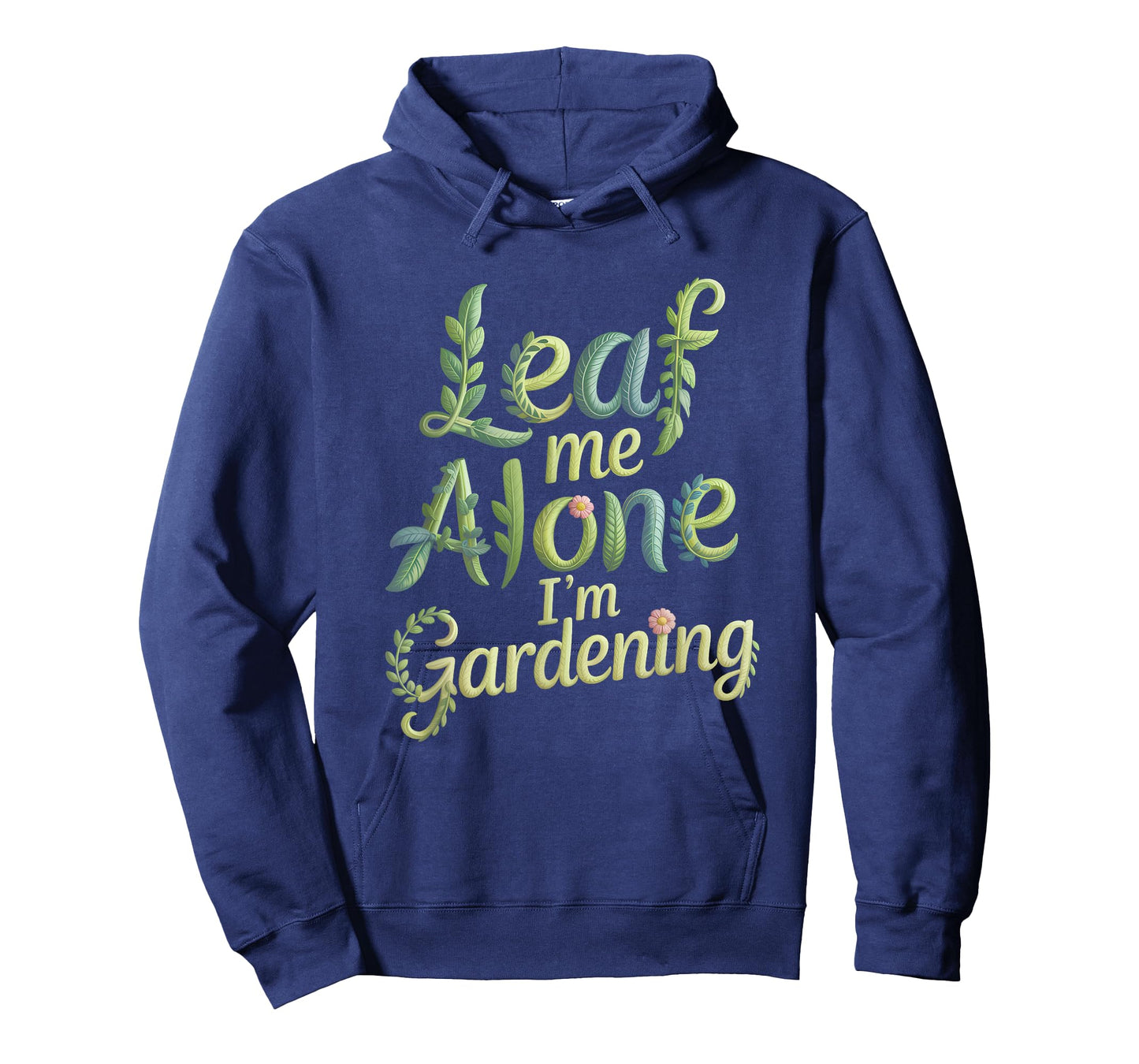 Leaf Me Alone I'm Gardening Funny Gardener T-Shirt