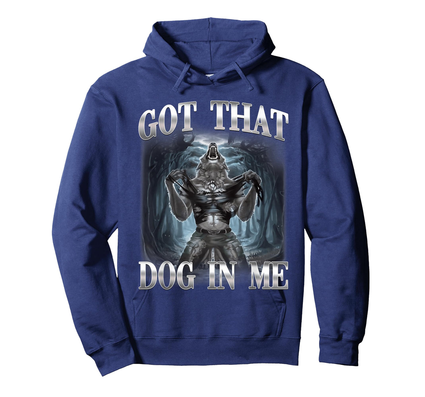Got That Dog in Me Funny Alpha Wolf Ironic Meme Unhinged T-Shirt